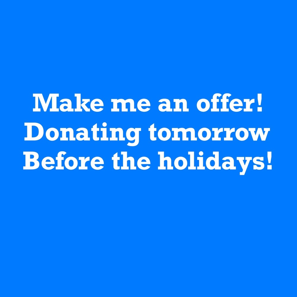 I will accept most offers!